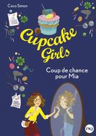 Couverture du livre « Cupcake Girls Tome 26 : coup de chance pour Mia » de Coco Simon aux éditions Pocket Jeunesse