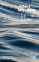 Couverture du livre « L'autre rive de la mer » de Antonio Lobo Antunes aux éditions Christian Bourgois
