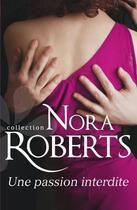 Couverture du livre « Une passion interdite » de Nora Roberts aux éditions Harlequin