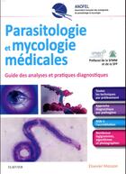 Couverture du livre « Parasitologie et mycologie médicales ; guide des analyses et méthodes » de  aux éditions Elsevier-masson