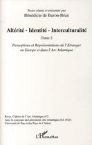 Couverture du livre « RIVES ; CAHIERS DE L'ARC ATLANTIQUE n.2 : alterité - identité - interculturalité t. 2 ; perceptions et représentations de l'étranger en Europe et dans l'Arc Atlantique » de Rives et Cahiers De L'Arc Atlantique aux éditions Editions L'harmattan