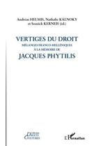 Couverture du livre « Vertiges du droit ; mélanges franco-helléniques à la mémoire de Jacques Phytilis » de Andreas Helmis et Nathalie Kalnoky et Soazick Kerneis aux éditions Editions L'harmattan