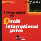 Couverture du livre « L'essentiel du droit international privé (3e édition) » de Laurence-Caroline Henry aux éditions Gualino