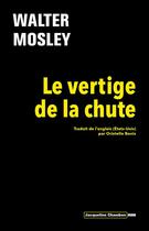 Couverture du livre « Le vertige de la chute » de Walter Mosley aux éditions Editions Actes Sud