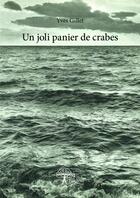Couverture du livre « Un joli panier de crabes » de Yves Gillet aux éditions Edilivre