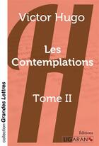 Couverture du livre « Les contemplations Tome 2 » de Victor Hugo aux éditions Ligaran