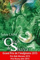 Couverture du livre « L'opéra de Shaya » de Sylvie Laine aux éditions Nouvelles Editions Actu Sf