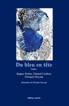 Couverture du livre « Du bleu en tête » de  aux éditions Unicite