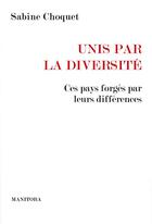 Couverture du livre « Unis par la diversité » de Sabine Choquet aux éditions Manitoba
