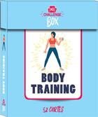 Couverture du livre « Ma challenge box : body training » de Gaelle Berthelet aux éditions Editions 365