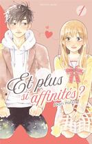 Couverture du livre « Et plus si affinités ? Tome 1 » de Akari Hatta aux éditions Akata