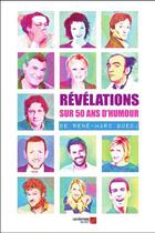 Couverture du livre « Révélations sur 50 ans d'humour » de Rene-Marc Guedj aux éditions Editions Du Net