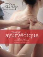 Couverture du livre « Mon cours de massage : le massage ayurvédique » de S Nataf et D Lamboley aux éditions Marabout
