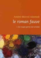 Couverture du livre « Le roman fauve » de Adamek A M aux éditions Luc Pire