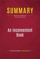 Couverture du livre « Summary: An Inconvenient Book : Review and Analysis of Glenn Beck's Book » de Businessnews Publish aux éditions Political Book Summaries