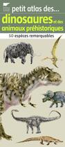 Couverture du livre « Petit atlas des dinosaures et des animaux préhistoriques ; 50 espèces remarquables » de Vincent Albouy aux éditions Delachaux & Niestle