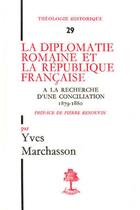 Couverture du livre « TH n°29 - La diplomatie romaine et la République française » de Yves Marchasson aux éditions Beauchesne