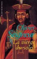 Couverture du livre « La Vierge du soleil » de Olivier Seigneur aux éditions Le Masque