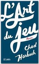 Couverture du livre « L'art du jeu » de Chad Harbach aux éditions Jc Lattes