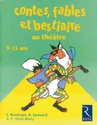 Couverture du livre « Contes, fables et bestiaires au théâtre » de Suzanne Rominger et Brigitte Saussard et Anne-Catherine Vivet-Remy aux éditions Retz