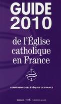 Couverture du livre « Guide 2010 de l'église catholique en France » de Conference Des Evequ aux éditions Mame