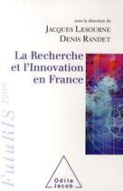 Couverture du livre « La recherche et l'innovation en France » de Lesourne+Randet aux éditions Odile Jacob