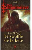 Couverture du livre « Les sanguinaires t.2 ; le souffle de la bête » de Mcfarrel-S aux éditions Vauvenargues