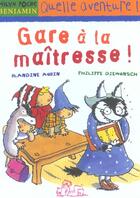 Couverture du livre « Gare A La Maitresse ! » de Phillippe Diemunsch et Blandine Aubin aux éditions Milan