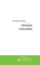 Couverture du livre « Histoires naturelles » de Myr-L aux éditions Editions Le Manuscrit