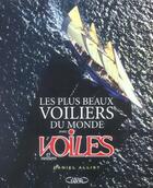 Couverture du livre « Les plus beaux voiliers du monde avec voiles et voiliers » de Daniel Allisy aux éditions Michel Lafon