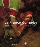 Couverture du livre « La France du rugby » de Pierre Ballester aux éditions Panama