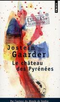 Couverture du livre « Le château des Pyrénées » de Jostein Gaarder aux éditions Points