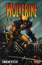 Couverture du livre « Wolverine : ennemi d'état » de Jean-David Morvan et Walter et Philippe Buchet aux éditions Panini