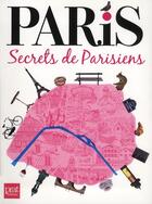 Couverture du livre « Paris, secrets de parisiens » de Mathilde Mahaut aux éditions Prat