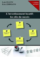 Couverture du livre « L'investissement locatif : les clés du succès » de Eric Zibmann et Loic Elcey aux éditions Books On Demand