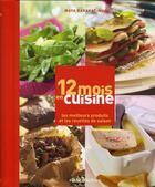 Couverture du livre « 12 mois en cuisine » de Maya Barakat-Nuq aux éditions Rustica