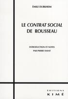 Couverture du livre « Le contrat social de Rousseau » de Emile Durkheim aux éditions Kime