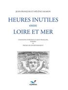 Couverture du livre « Heures inutiles, entre Loire et mer » de Jean-Francois Salmon aux éditions D'orbestier