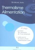 Couverture du livre « Thermalisme et alimentation » de Michel Jaltel aux éditions Josette Lyon