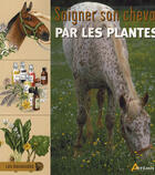 Couverture du livre « Soigner son cheval par les plantes » de  aux éditions Artemis
