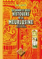 Couverture du livre « La Gironde et belle histoire de la Meurlusine » de R.M. Lacuve aux éditions Editions Des Regionalismes