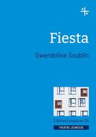 Couverture du livre « Fiesta » de Gwendoline Soublin aux éditions Espaces 34