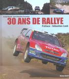 Couverture du livre « Trente ans de rallye » de Arnaud Briand aux éditions Horizon Illimite