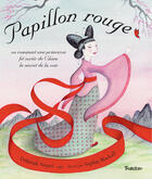 Couverture du livre « Papillon rouge ; ou comment une princesse fit sortir de Chine le secret de la soie » de Noyes/Blackall aux éditions Tourbillon