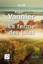 Couverture du livre « La ferme des lilas » de Roger Vannier aux éditions Editions De La Loupe