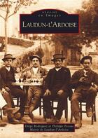 Couverture du livre « Laudun-l'Ardoise » de Philippe Pecout et Diego Rodriguez aux éditions Editions Sutton