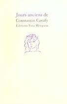 Couverture du livre « Jours anciens » de Constantin Cavafy aux éditions Fata Morgana