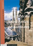 Couverture du livre « La cathedrale saint-andre de bordeaux » de Philippe Araguas aux éditions Editions Du Patrimoine