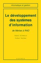 Couverture du livre « Le developpement des systemes d'information : de merise a rad » de Pascal Silvestre aux éditions Hermes Science Publications