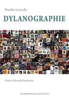 Couverture du livre « Dylanographie » de Nicolas Livecchi et Arnaud Desplechin aux éditions Impressions Nouvelles